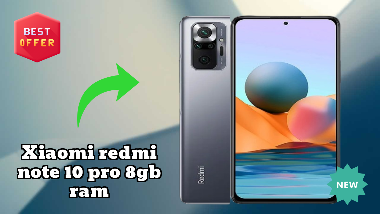 Xiaomi Fans: Xiaomi Redmi Note 10 Pro 8GB RAM Now Available at Just ₹13,999